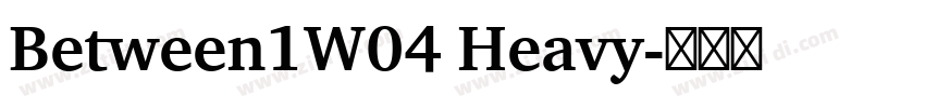 Between1W04 Heavy字体转换
